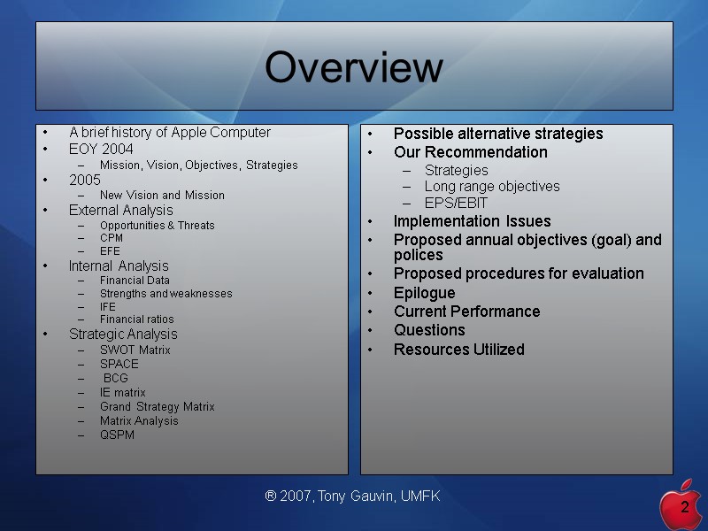 ® 2007, Tony Gauvin, UMFK 2 Overview A brief history of Apple Computer EOY